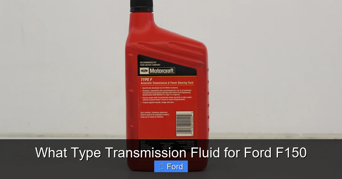 What Type Transmission Fluid for Ford F150