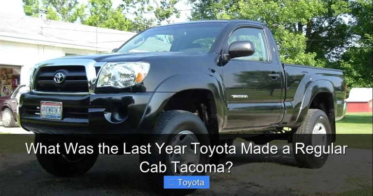 What Was the Last Year Toyota Made a Regular Cab Tacoma?