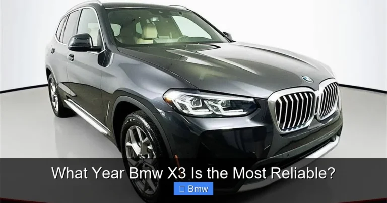 What Year Bmw X3 Is the Most Reliable?