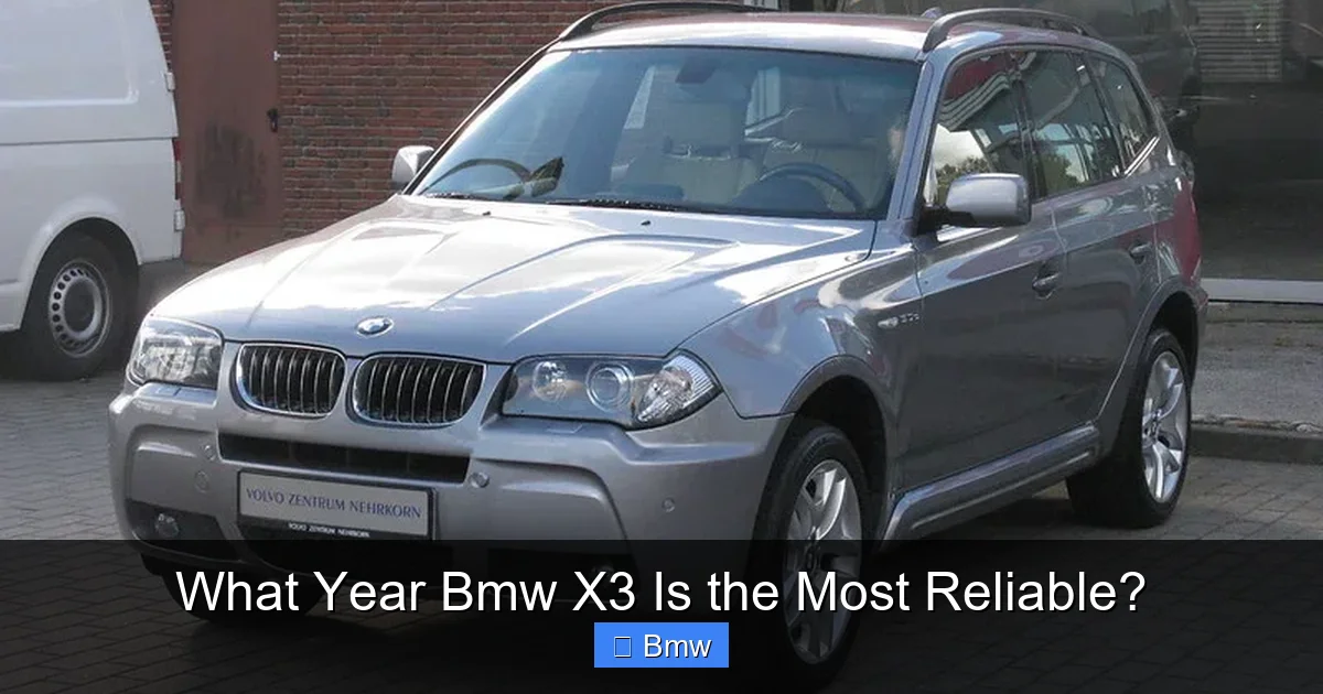 What Year Bmw X3 Is the Most Reliable?