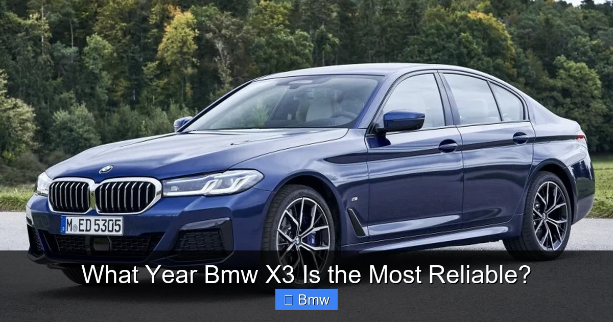 What Year Bmw X3 Is the Most Reliable?