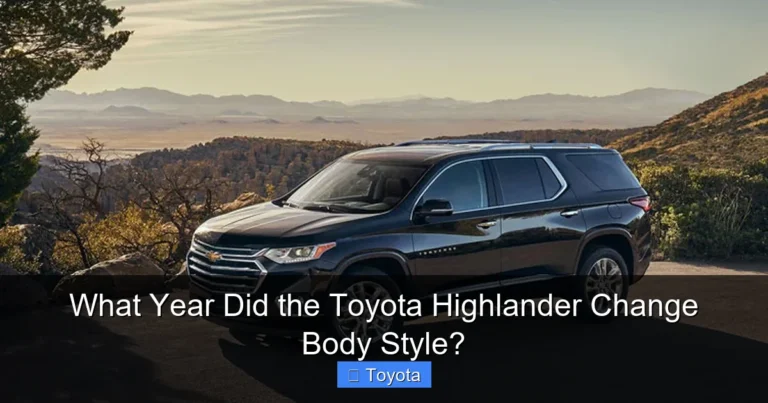 What Year Did the Toyota Highlander Change Body Style?