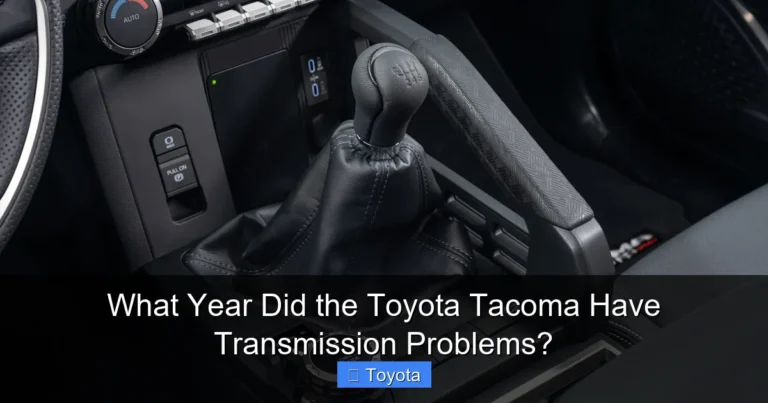 What Year Did the Toyota Tacoma Have Transmission Problems?