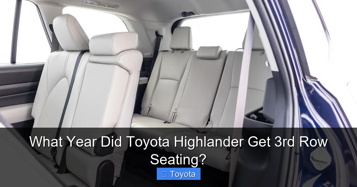 What Year Did Toyota Highlander Get 3rd Row Seating?