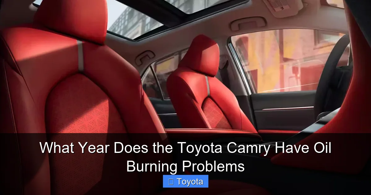 What Year Does the Toyota Camry Have Oil Burning Problems