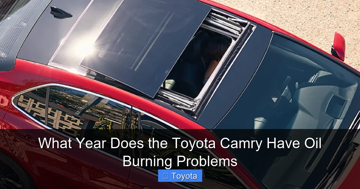 What Year Does the Toyota Camry Have Oil Burning Problems