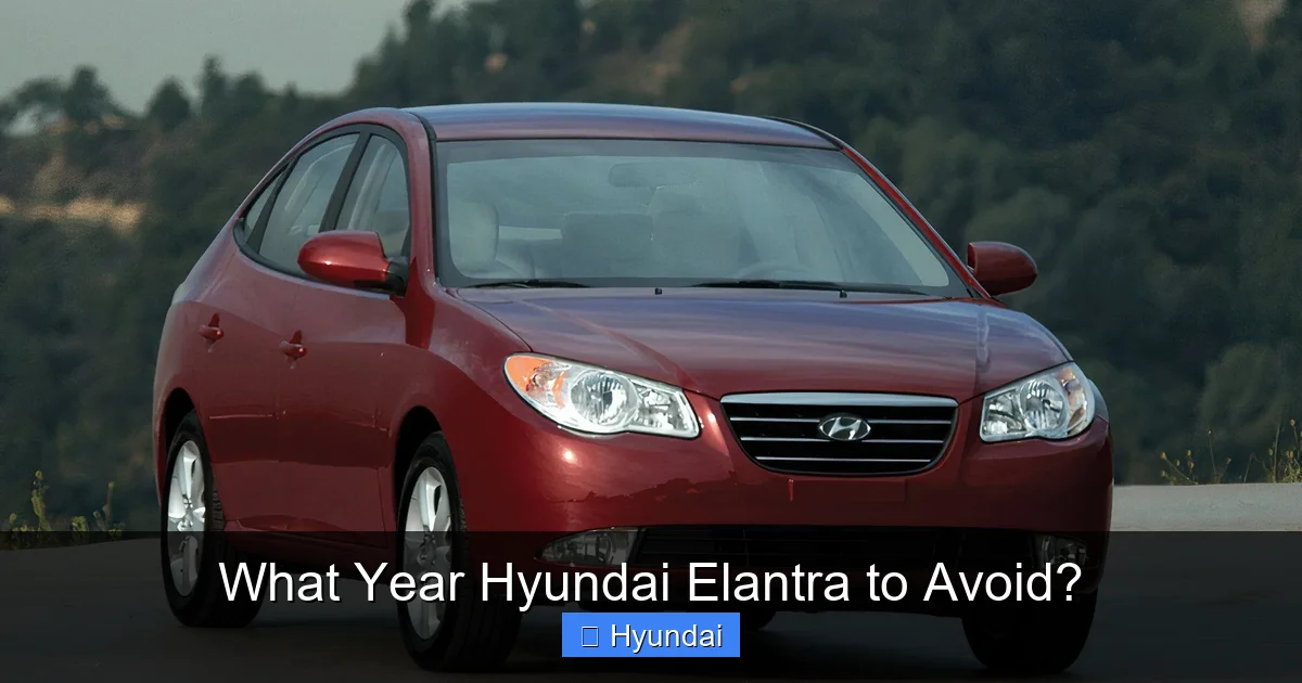 What Year Hyundai Elantra to Avoid?