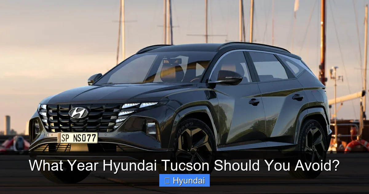 What Year Hyundai Tucson Should You Avoid?