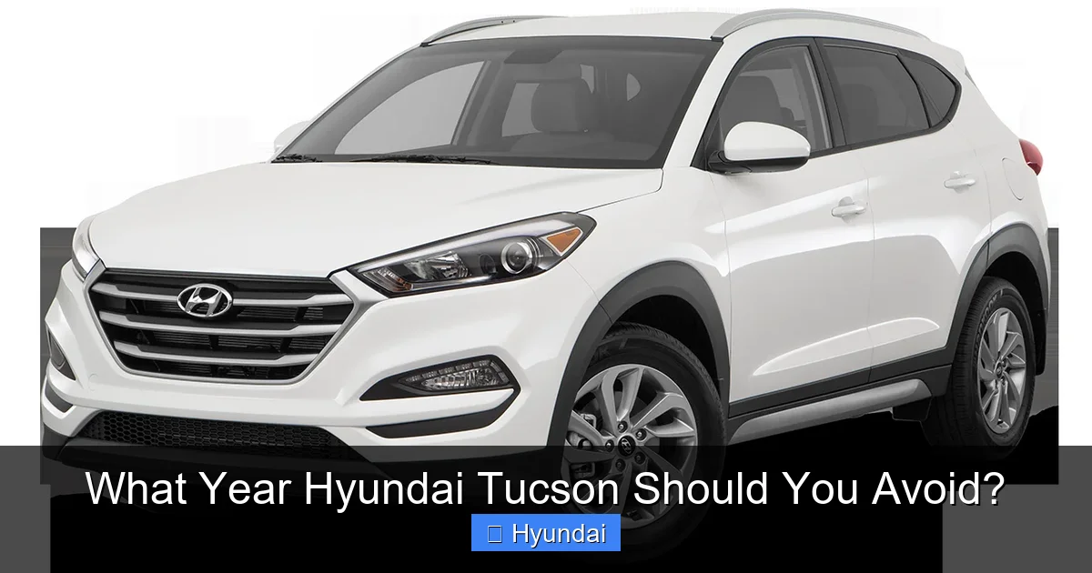 What Year Hyundai Tucson Should You Avoid?