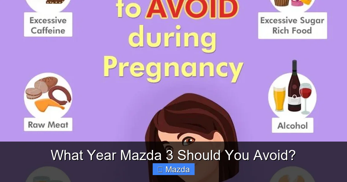 What Year Mazda 3 Should You Avoid?