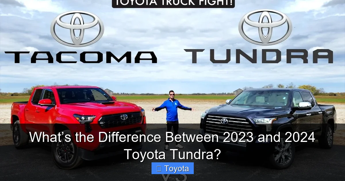 What’s the Difference Between 2023 and 2024 Toyota Tundra?