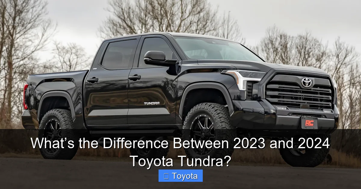 What’s the Difference Between 2023 and 2024 Toyota Tundra?
