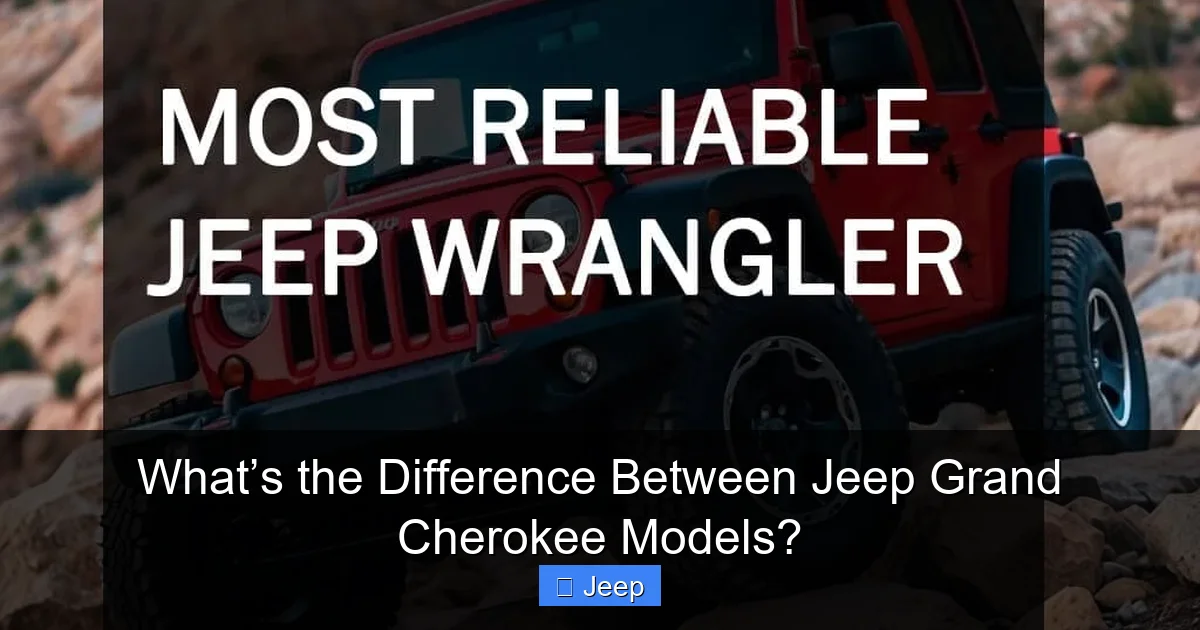 What’s the Difference Between Jeep Grand Cherokee Models?