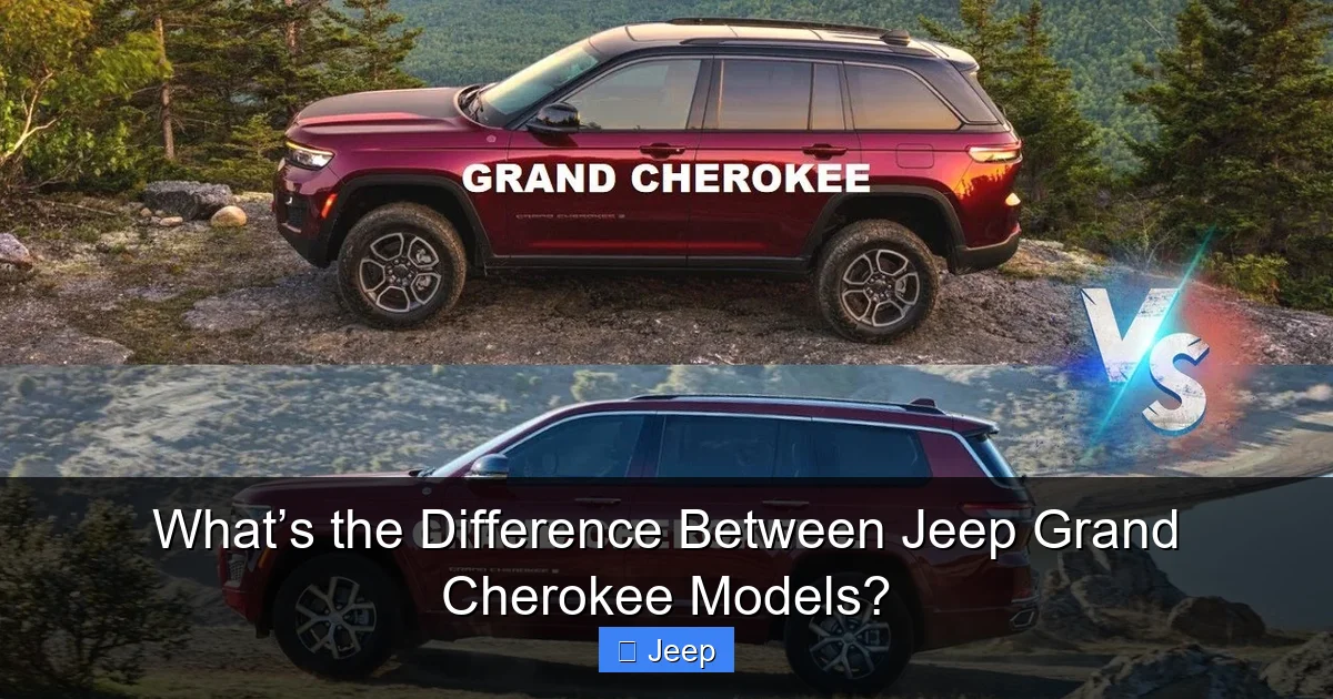 What’s the Difference Between Jeep Grand Cherokee Models?