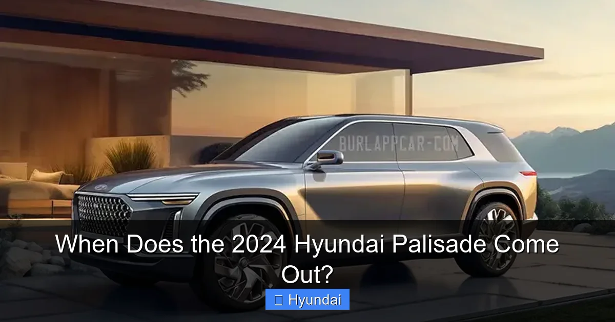 When Does the 2024 Hyundai Palisade Come Out?