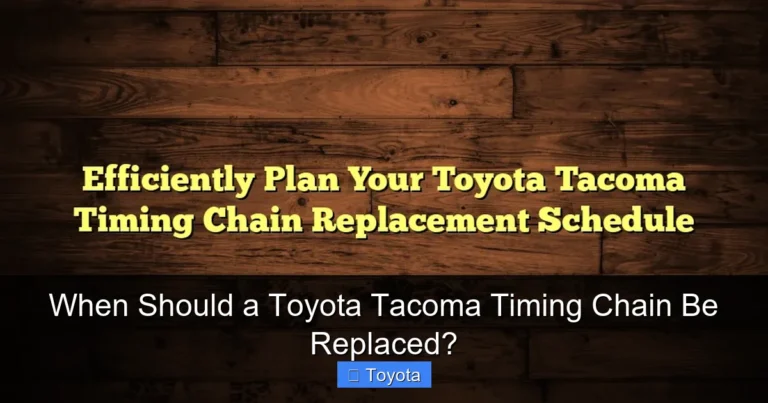 When Should a Toyota Tacoma Timing Chain Be Replaced?