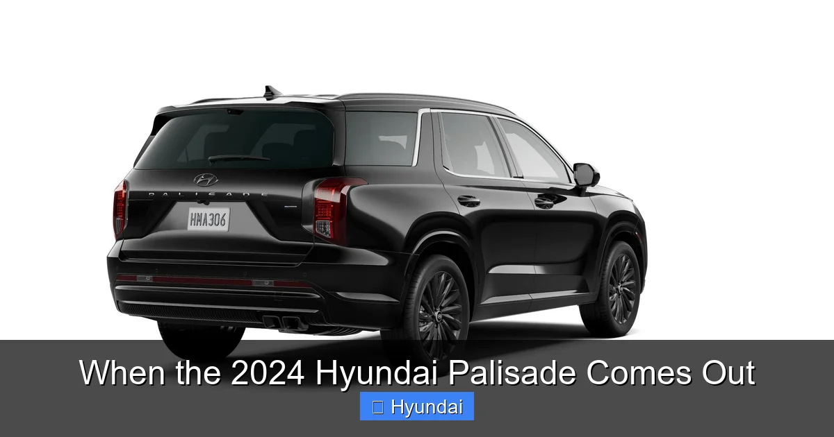 When the 2024 Hyundai Palisade Comes Out