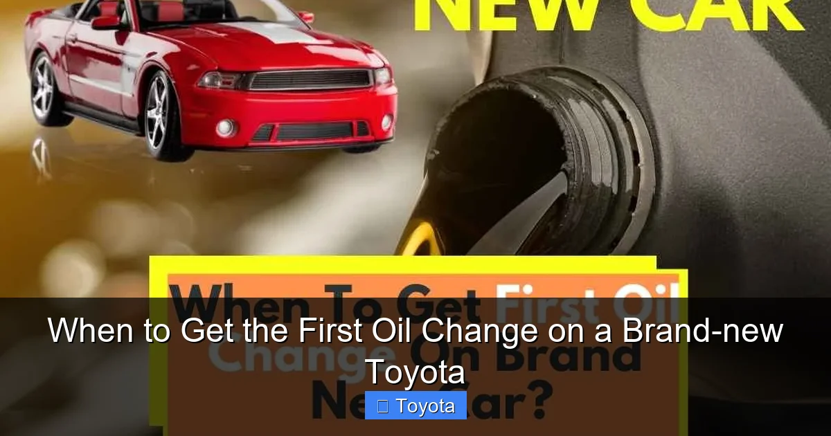 When to Get the First Oil Change on a Brand-new Toyota