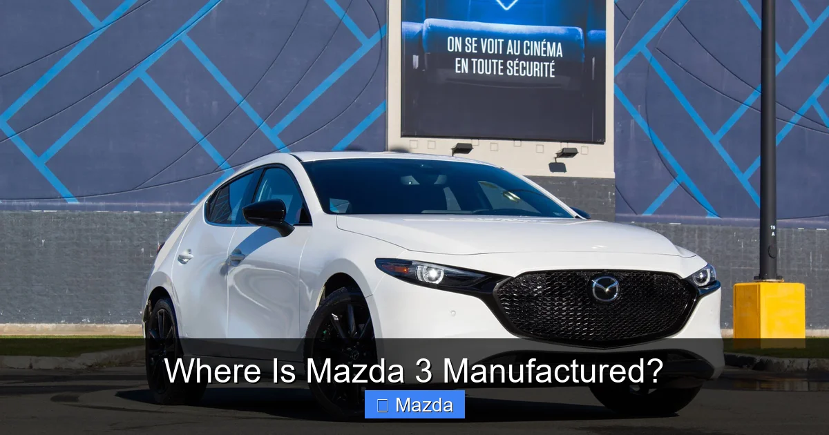 Where Is Mazda 3 Manufactured?