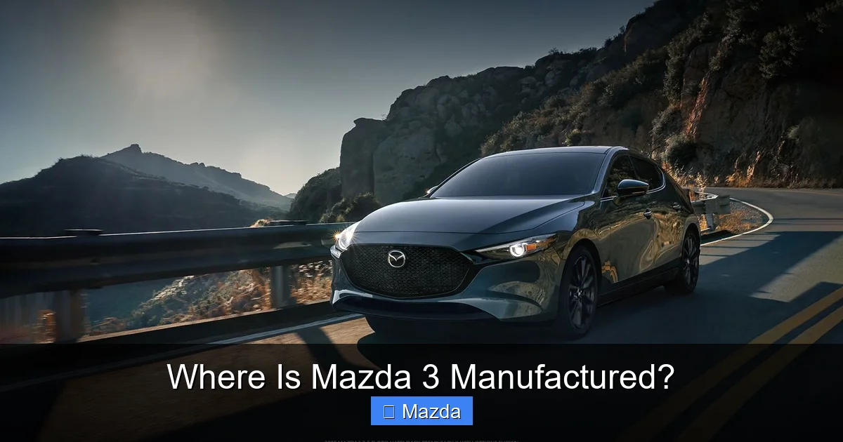 Where Is Mazda 3 Manufactured?