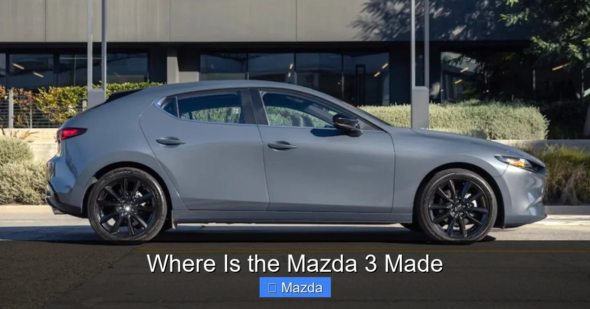 Where Is the Mazda 3 Made
