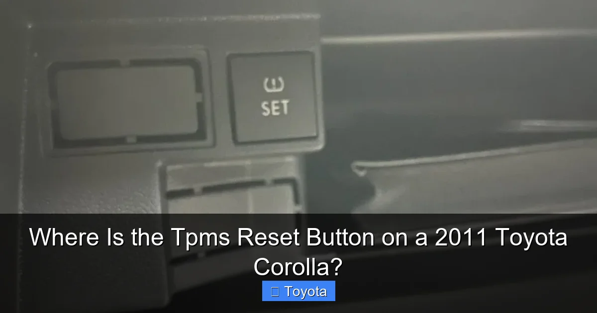 Where Is the Tpms Reset Button on a 2011 Toyota Corolla?
