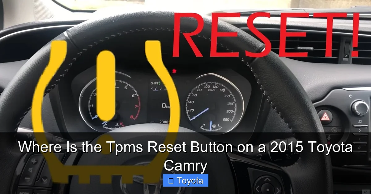 Where Is the Tpms Reset Button on a 2015 Toyota Camry