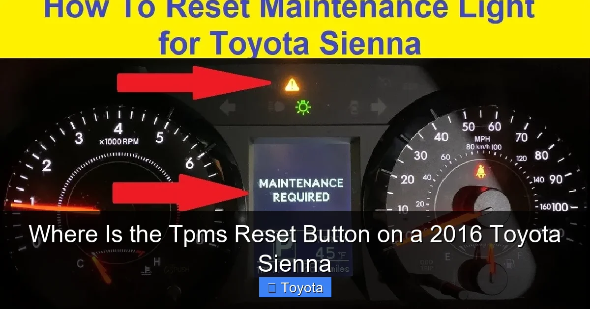 Where Is the Tpms Reset Button on a 2016 Toyota Sienna