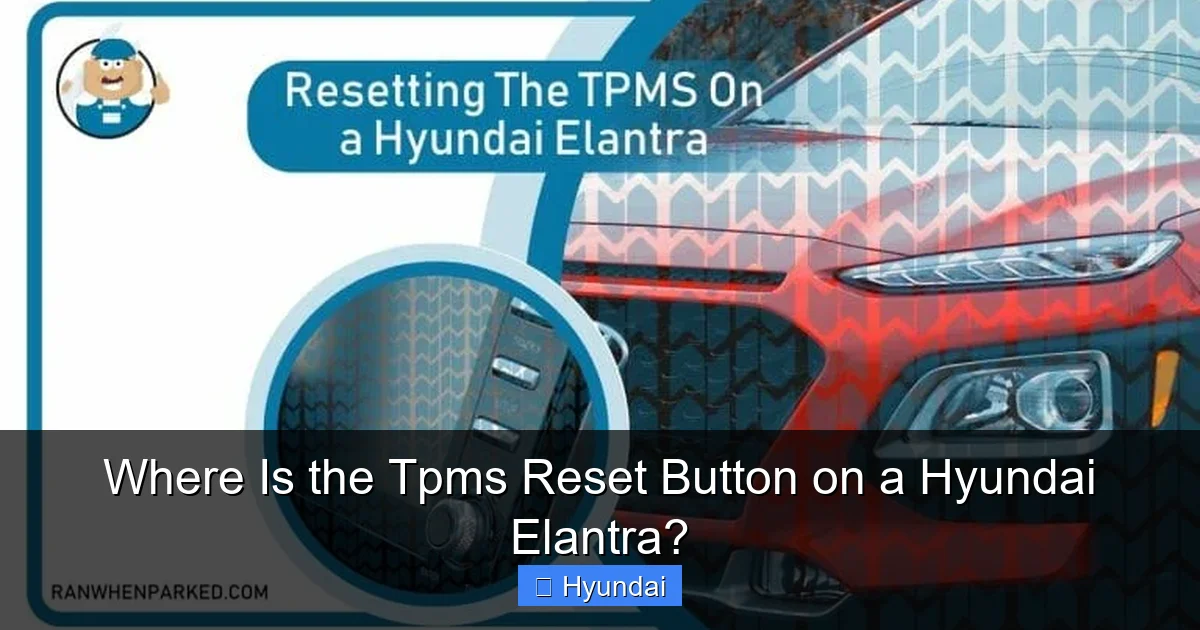 Where Is the Tpms Reset Button on a Hyundai Elantra?