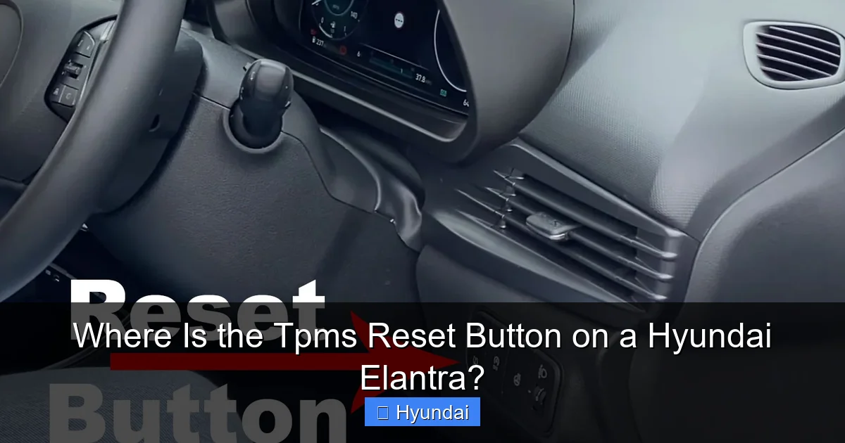 Where Is the Tpms Reset Button on a Hyundai Elantra?