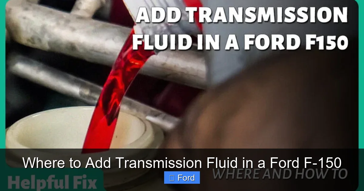 Where to Add Transmission Fluid in a Ford F-150