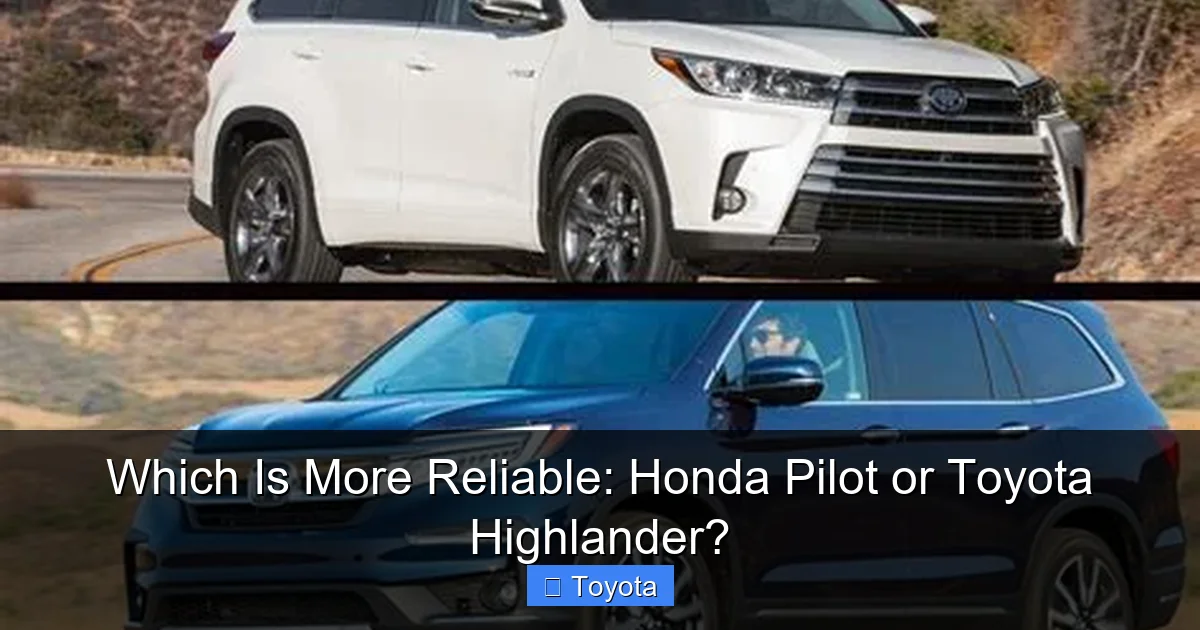 Which Is More Reliable: Honda Pilot or Toyota Highlander?