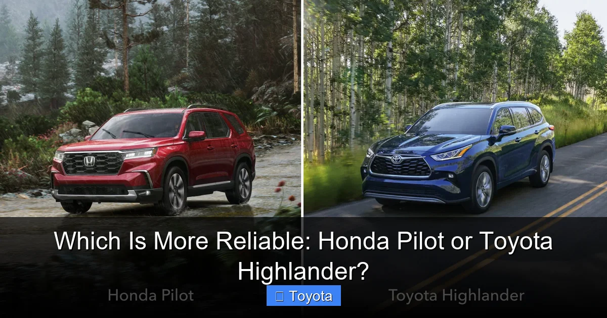 Which Is More Reliable: Honda Pilot or Toyota Highlander?