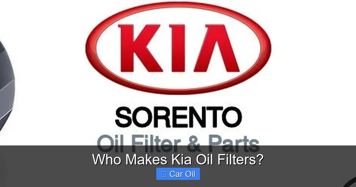Who Makes Kia Oil Filters?
