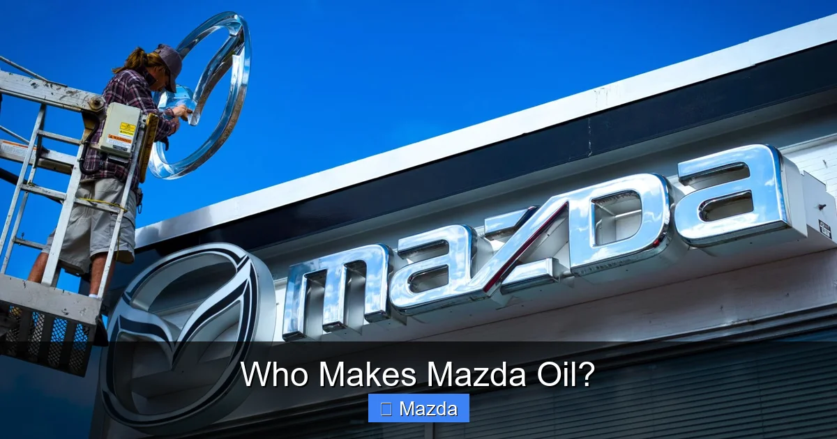 Who Makes Mazda Oil?