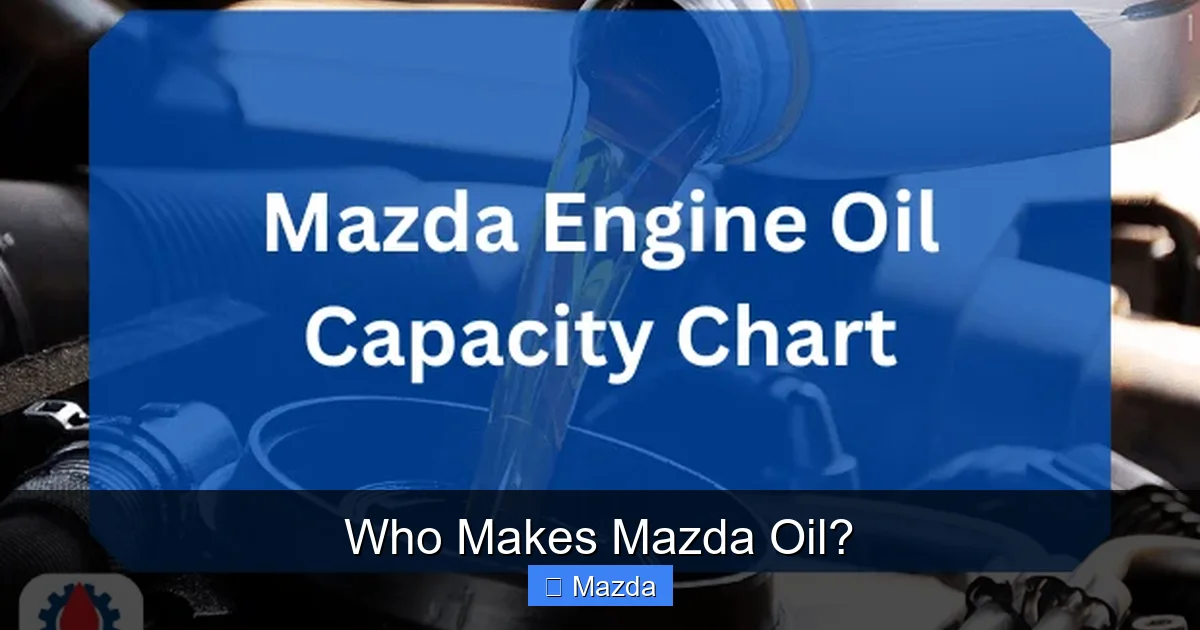 Who Makes Mazda Oil?