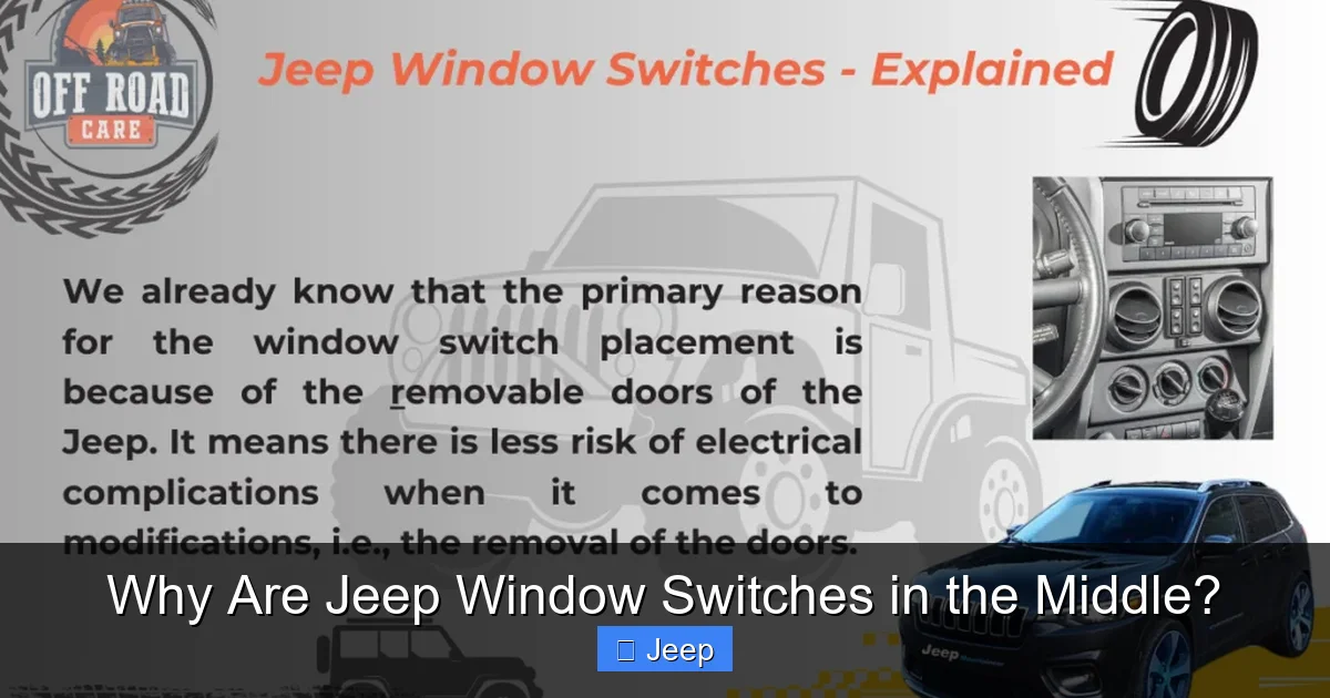 Why Are Jeep Window Switches in the Middle?