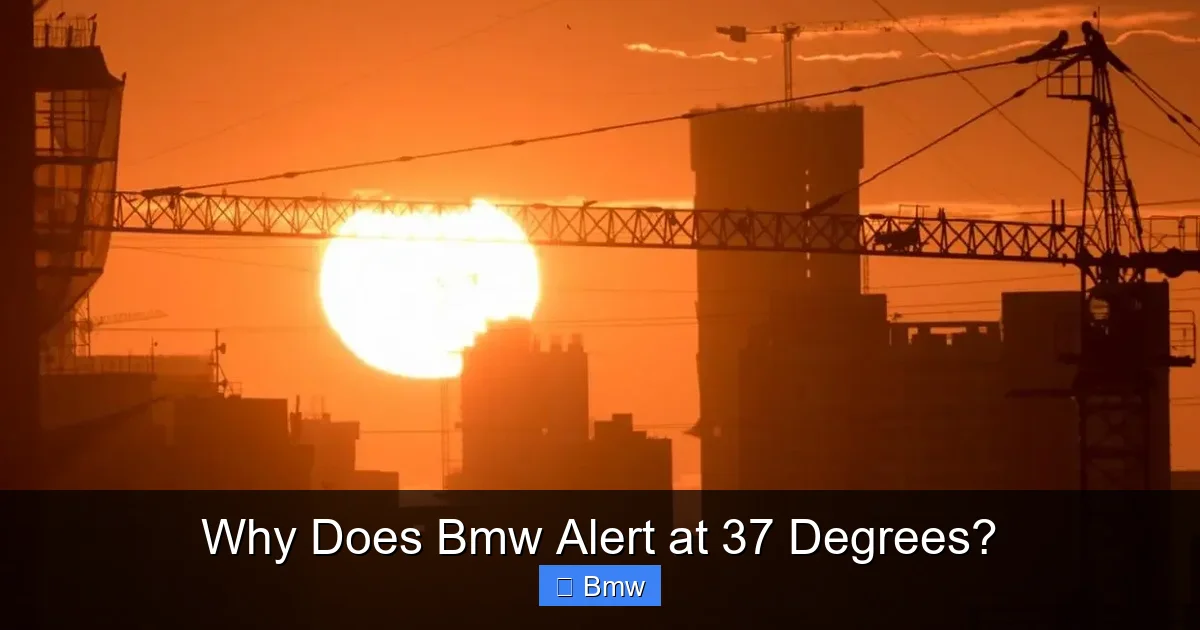 Why Does Bmw Alert at 37 Degrees?