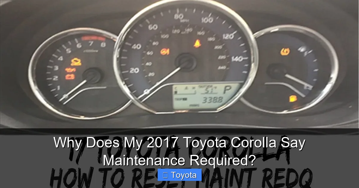 Why Does My 2017 Toyota Corolla Say Maintenance Required?