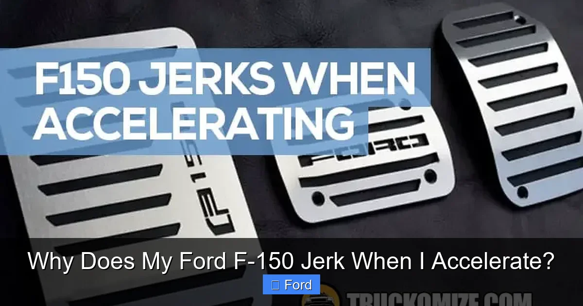 Why Does My Ford F-150 Jerk When I Accelerate?