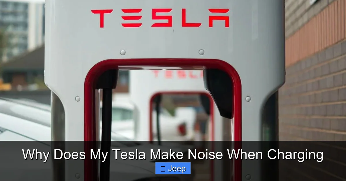 Why Does My Tesla Make Noise When Charging