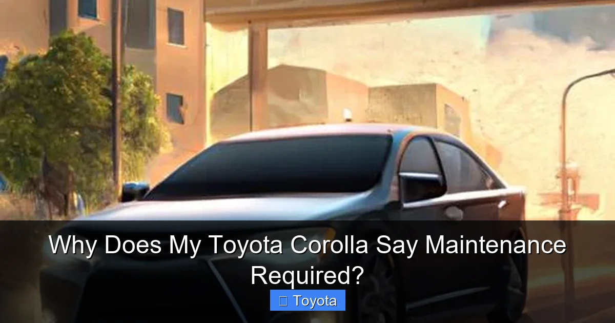 Why Does My Toyota Corolla Say Maintenance Required?