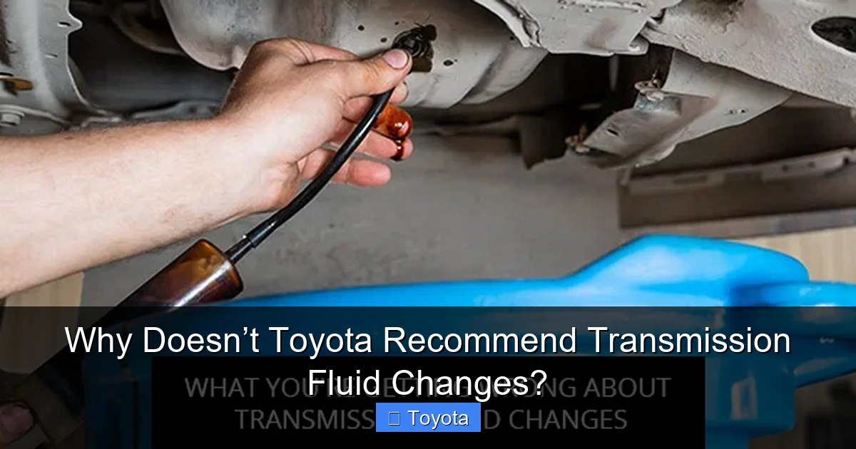 Why Doesn’t Toyota Recommend Transmission Fluid Changes?