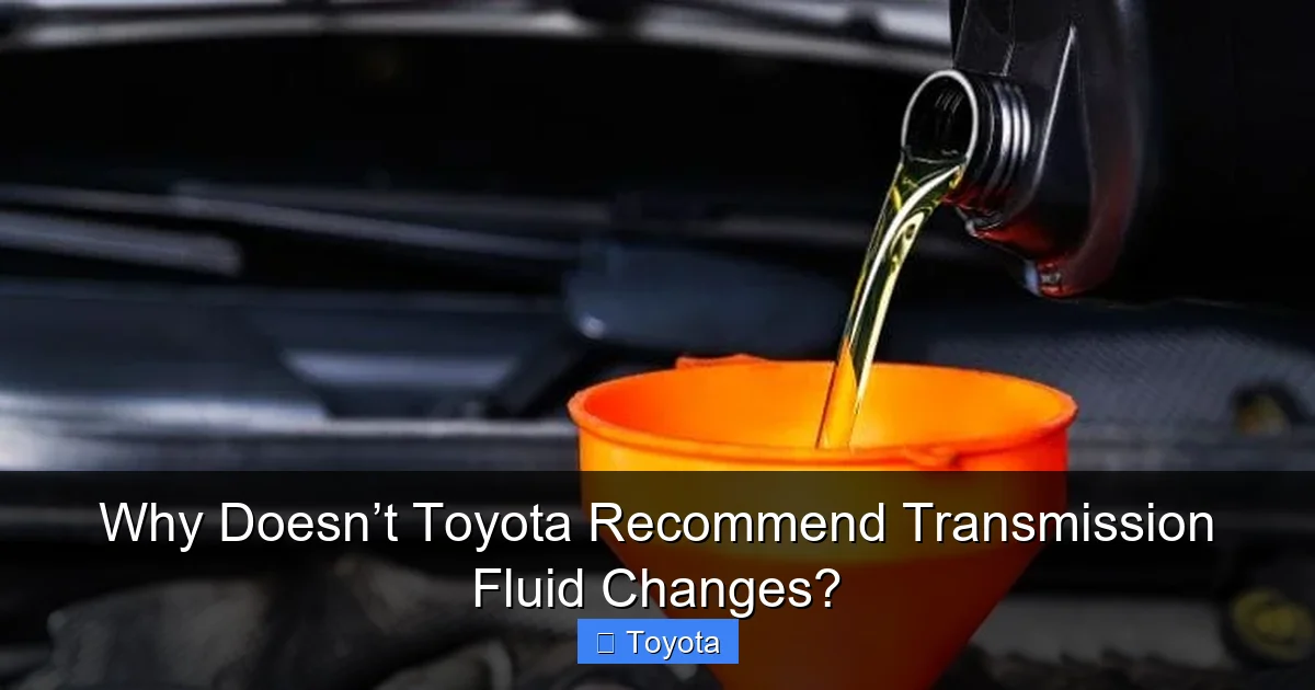 Why Doesn’t Toyota Recommend Transmission Fluid Changes?