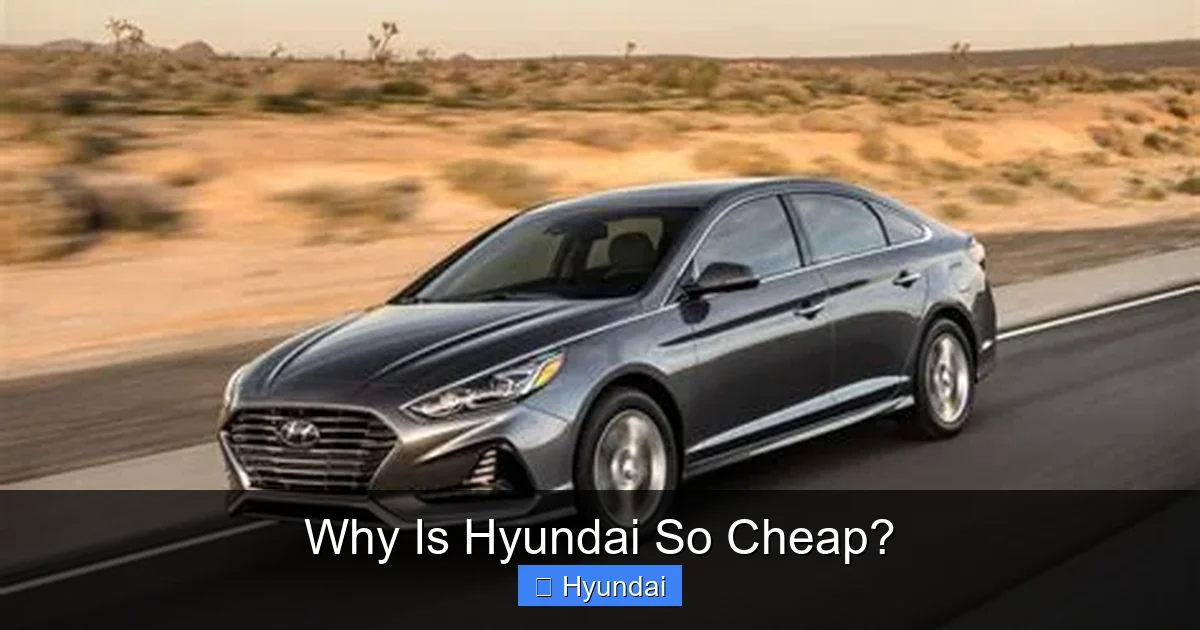 Why Is Hyundai So Cheap?
