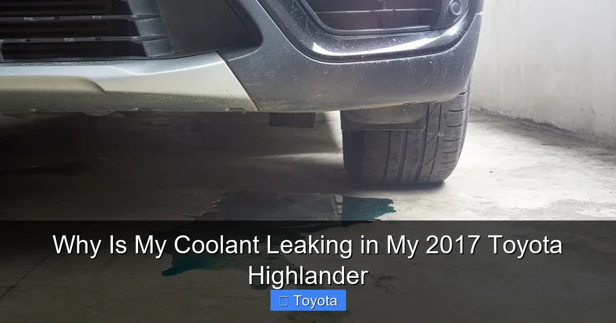 Why Is My Coolant Leaking in My 2017 Toyota Highlander