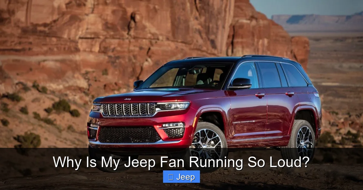 Why Is My Jeep Fan Running So Loud?
