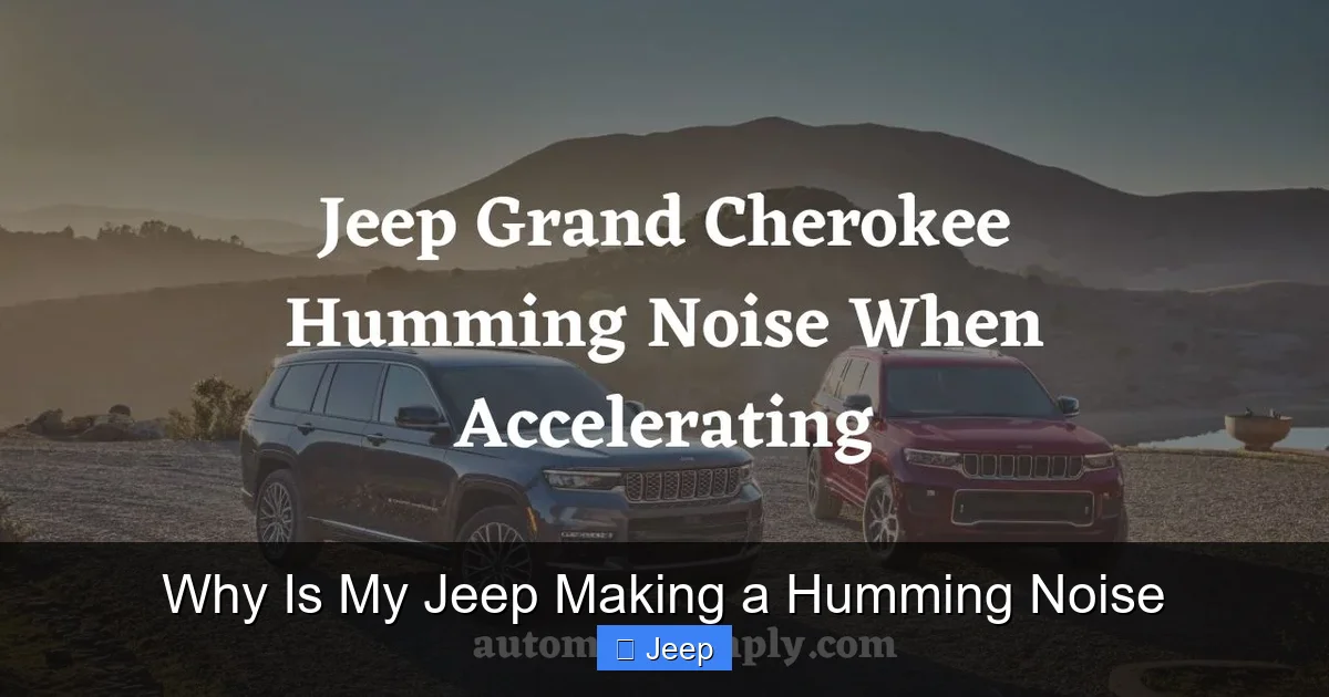 Why Is My Jeep Making a Humming Noise