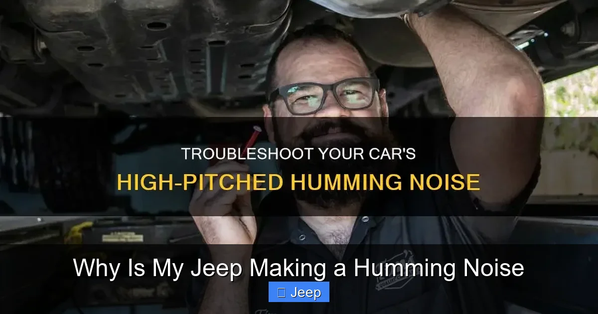 Why Is My Jeep Making a Humming Noise
