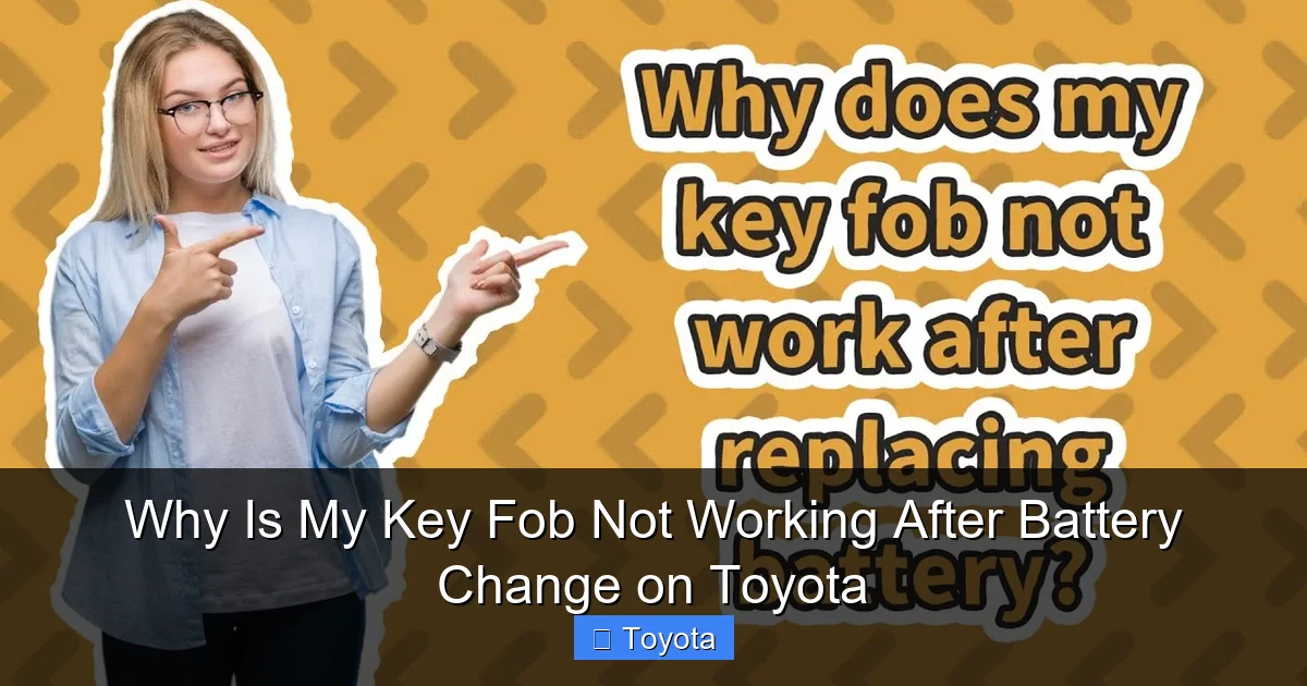 Why Is My Key Fob Not Working After Battery Change on Toyota